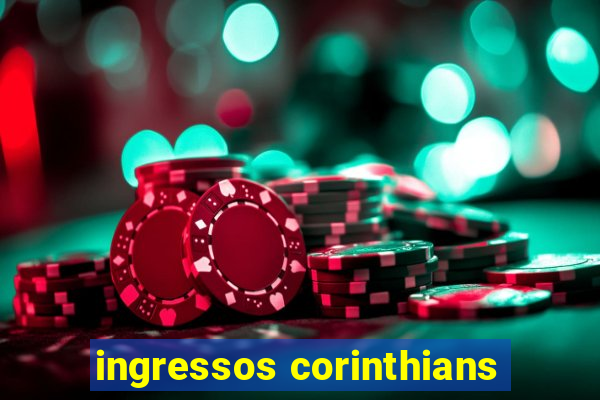 ingressos corinthians